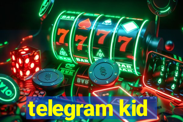 telegram kid